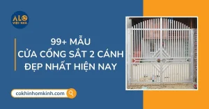 99+ Mẫu cửa cổng sắt 2 cánh đẹp đơn giản