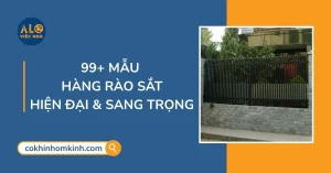 99+ Mẫu Hàng Rào Sắt Đẹp, Hiện Đại & Sang Trọng