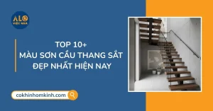 10+ Màu sơn cầu thang sắt đẹp nhất [thangnam]