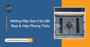 Những Màu Sơn Cửa Sắt Đẹp, Hiện Đại & Hợp Phong Thủy