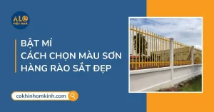 Sơn Hàng Rào Sắt Màu Gì Đẹp? Bật Mí 9+ Gam Màu Hot Nhất
