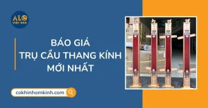 Báo giá trụ cầu thang kính mới nhất