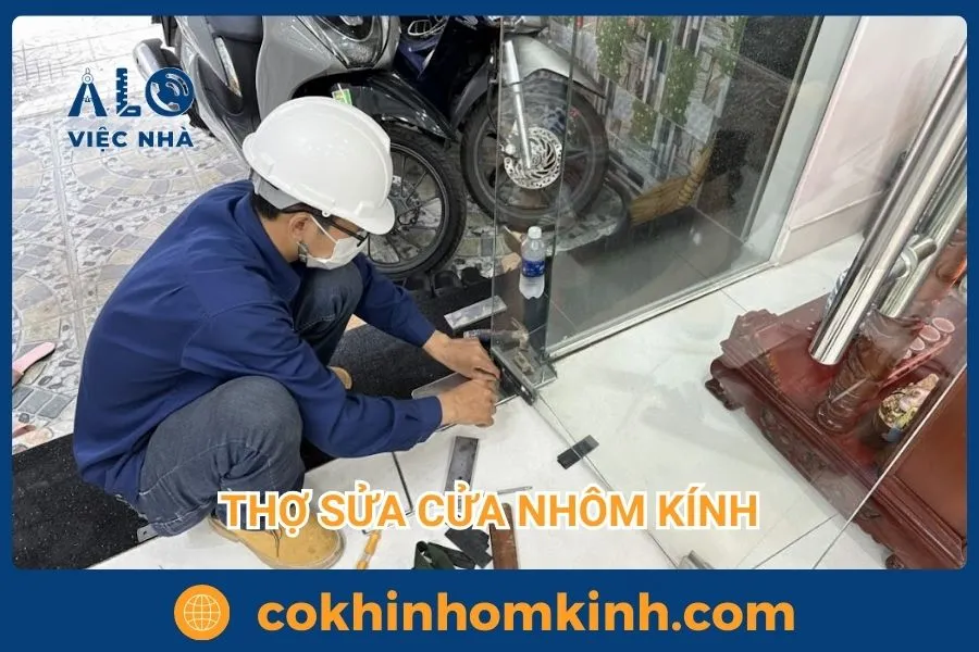 Báo giá dịch vụ SỬA CỬA NHÔM KÍNH cập nhật năm 2026 1 Dịch vụ sửa cửa nhôm kính uy tín, giá tốt